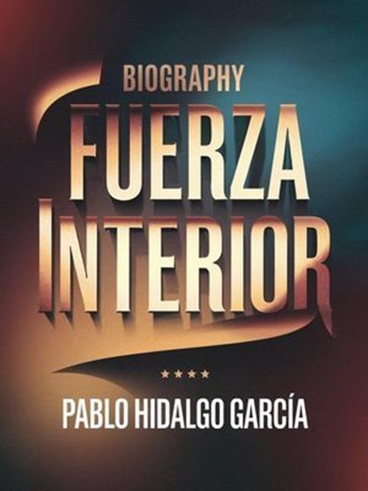 "Fuerza Interior", Pablo Hidalgo Garcia - Ebook - 9798227959973