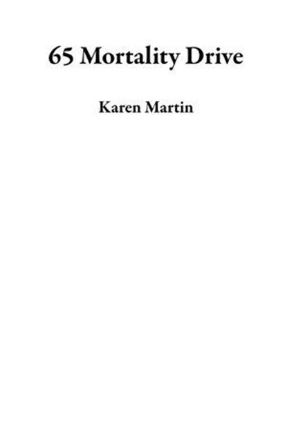 65 Mortality Drive, Karen Martin - Ebook - 9798227972651