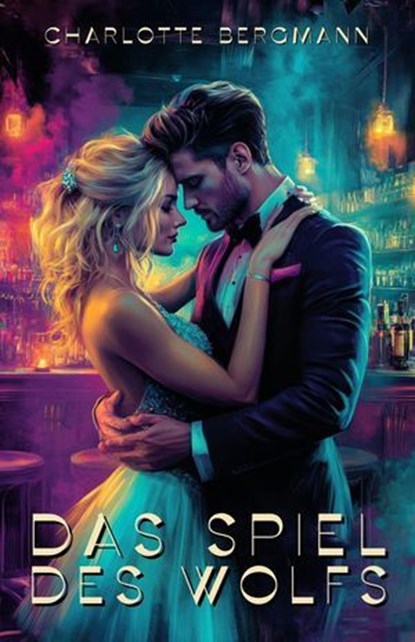 Das Spiel des Wolfs, Charlotte Bergmann - Ebook - 9798227974037