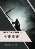 How To Write ... Horror