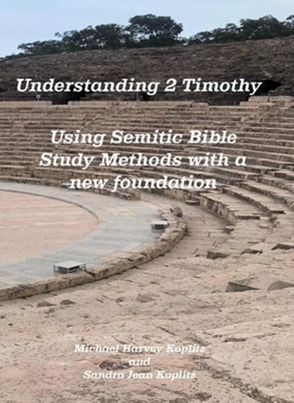 Understanding 2 Timothy, Michael Harvey Koplitz ; Sandra Jean Koplitz - Ebook - 9798227995049