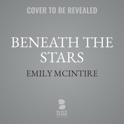 Beneath the Stars, Emily McIntire - AVM - 9798228018860