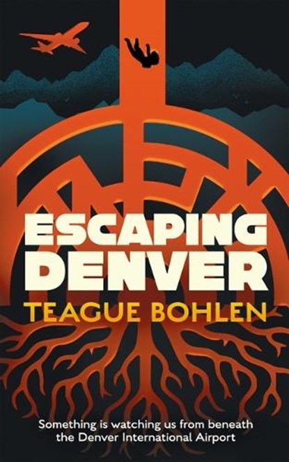 Escaping Denver, Teague Bohlen - Paperback - 9798228312050