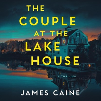 The Couple at the Lake House, James Caine - AVM - 9798228313842