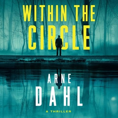 Within the Circle, Arne Dahl - AVM - 9798228314221