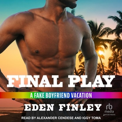 Final Play: A Fake Boyfriend Vacation, Eden Finley - AVM - 9798228327047