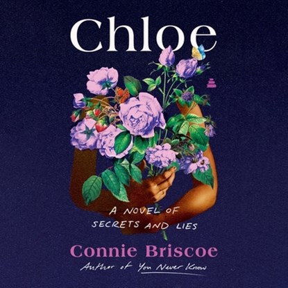 Chloe: A Novel of Secrets and Lies, Connie Briscoe - AVM - 9798228349643
