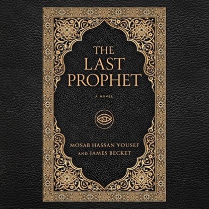 The Last Prophet, Mosab Hassan Yousef - AVM - 9798228357273