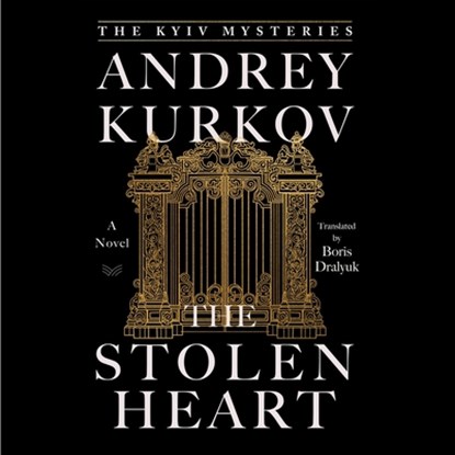 The Stolen Heart, Andrey Kurkov - AVM - 9798228469037