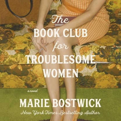 The Book Club for Troublesome Women, Marie Bostwick - AVM - 9798228486270