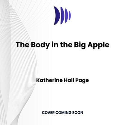 The Body in the Big Apple, Katherine Hall Page - AVM - 9798228494275