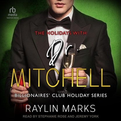 The Holidays with Dr. Mitchell: Billionaires' Club Holiday Series Book 1, Raylin Marks - AVM - 9798228524101