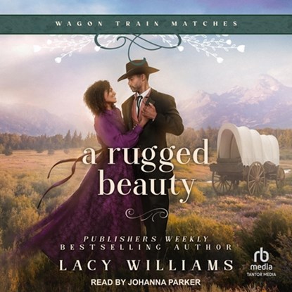 A Rugged Beauty, Lacy Williams - AVM - 9798228555235