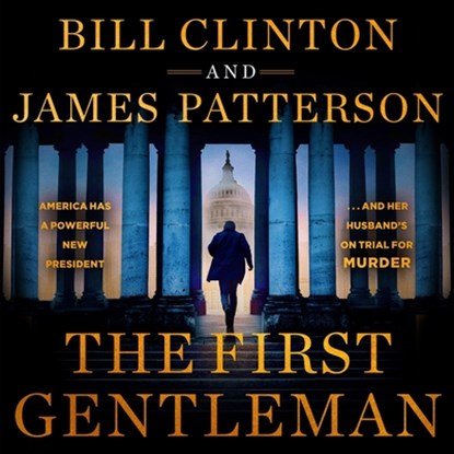 The First Gentleman: A Thriller, Bill Clinton - AVM - 9798228570573