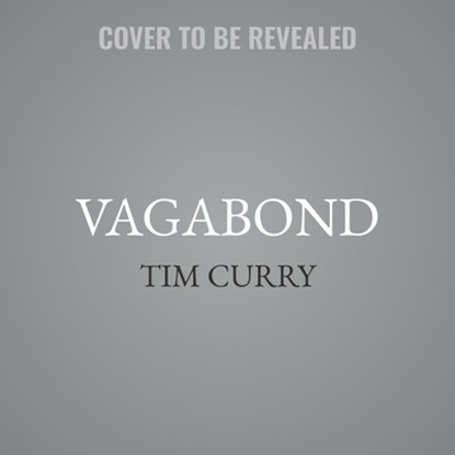 Vagabond: A Memoir, Tim Curry - AVM - 9798228570887