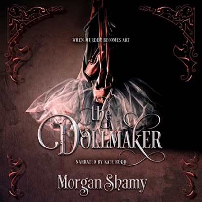 The Dollmaker, Morgan Shamy - AVM - 9798228575738
