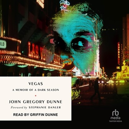 Vegas: A Memoir of a Dark Season, John Gregory Dunne - AVM - 9798228598515