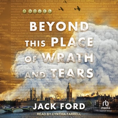 Beyond This Place of Wrath and Tears, Jack Ford - AVM - 9798228604971