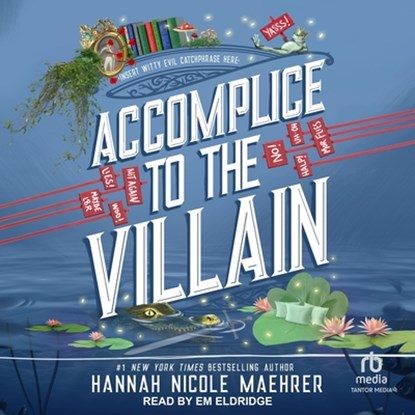 Accomplice to the Villain, Hannah Nicole Maehrer - AVM - 9798228622982