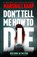 Don't Tell Me How to Die, Marshall Karp - Paperback - 9798228671850
