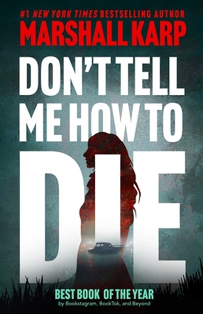 Don't Tell Me How to Die, Marshall Karp - Paperback - 9798228671850