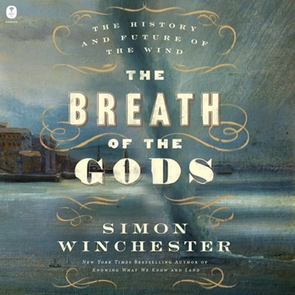 The Breath of the Gods: The History and Future of the Wind, Simon Winchester - AVM - 9798228689923