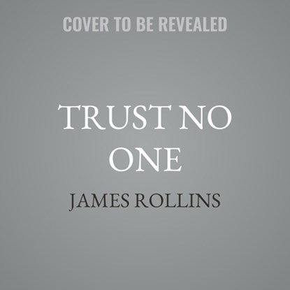 Trust No One: A Thriller, James Rollins - AVM - 9798228690691