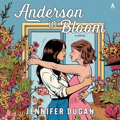 Anderson in Bloom, Jennifer Dugan - AVM - 9798228691094