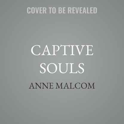 Captive Souls, Anne Malcom - AVM - 9798228730045