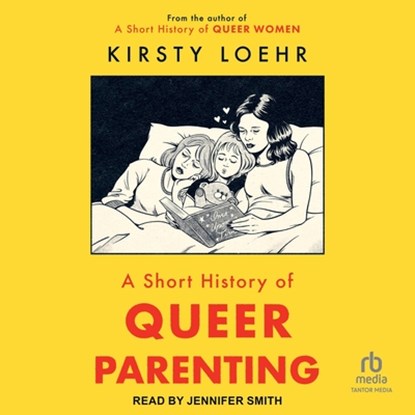 A Short History of Queer Parenting, Kirsty Loehr - AVM - 9798228734296