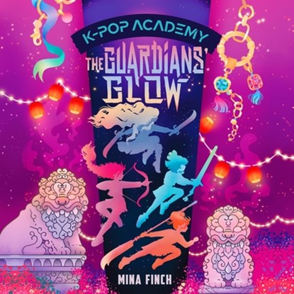 K-Pop Academy: The Guardians' Glow, Mina Finch - AVM - 9798228746213