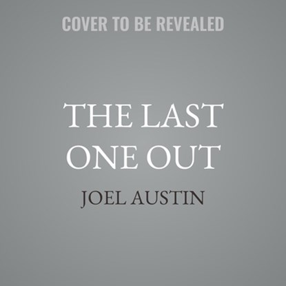The Last One Out, Joel Austin - AVM - 9798228772137