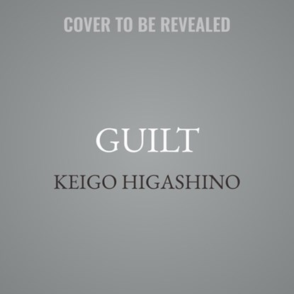 Guilt: A Mystery, Keigo Higashino - AVM - 9798228783836