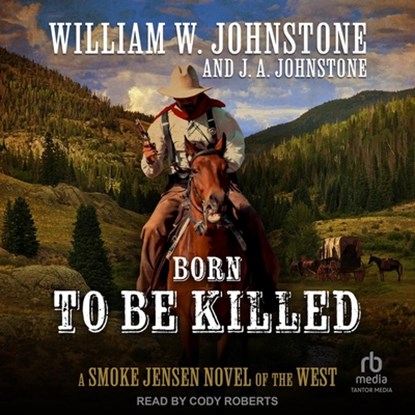 Born to Be Killed, William W. Johnstone - AVM - 9798228793255