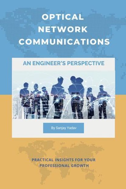 Optical Network Communications, Sanjay Yadav - Ebook - 9798230007623
