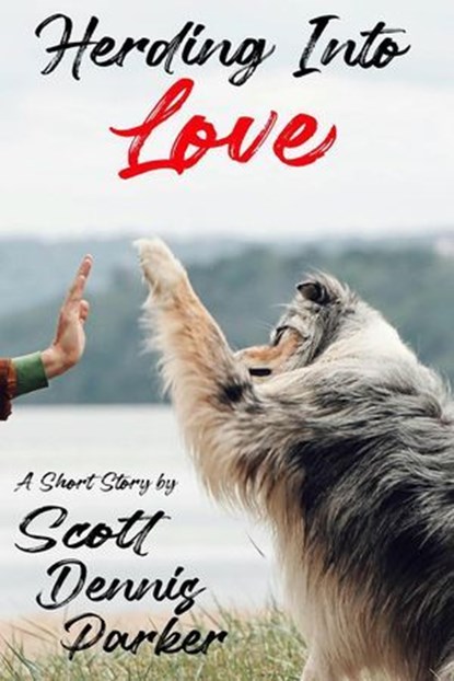 Herding Into Love, Scott Dennis Parker - Ebook - 9798230013693