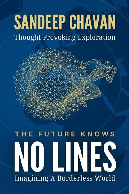 The Future Knows No Lines, Sandeep Chavan - Paperback - 9798230017288