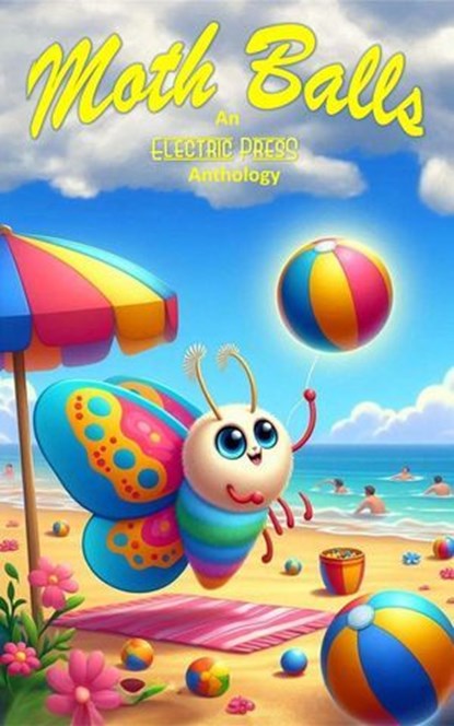 Moth Balls, Ann Barnes ; C A Keith ; Electric Eclectic Authors ; Paul White ; Ian G. Welch ; Karen J. Mossman - Ebook - 9798230025665