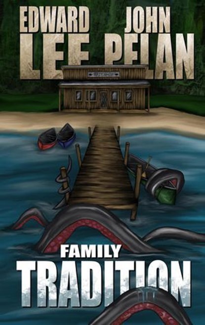 Family Tradition, Edward Lee ; John Pelan - Ebook - 9798230028482