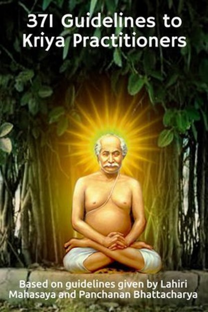 371 Guidelines to Kriya Practitioners, Swami Yogananda - Ebook - 9798230028635
