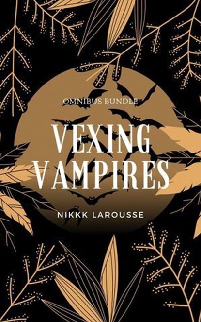 Vexing Vampires, Nikki Larousse - Ebook - 9798230033400