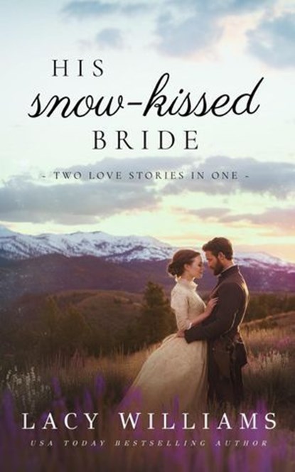 His Snow-Kissed Bride, Lacy Williams - Ebook - 9798230036371