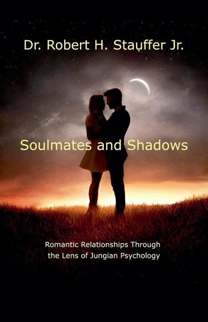 Soulmates and Shadows, Robert H. Jr. Stauffer - Paperback - 9798230037699