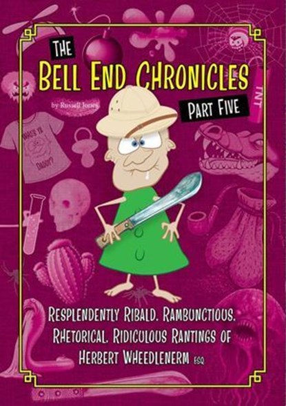 The Bell End Chronicles Part Five, Russell Jones - Ebook - 9798230040644