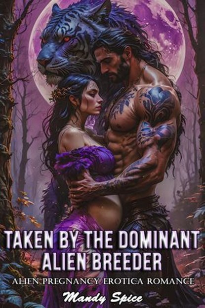 Taken By The Dominant Alien Breeder: Alien Pregnancy Erotica Romance, Mandy Spice - Ebook - 9798230054498