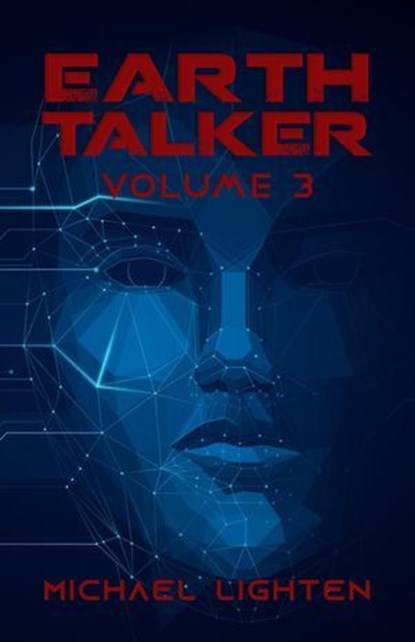 Earth Talker Volume 3, Michael Lighten - Ebook - 9798230078517