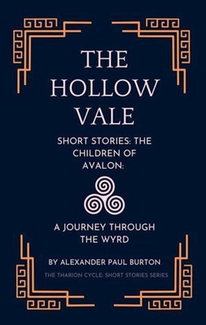 Short Stories: The Children of Avalon: A Journey Through the Wyrd, Alexander Paul Burton - Ebook - 9798230085669