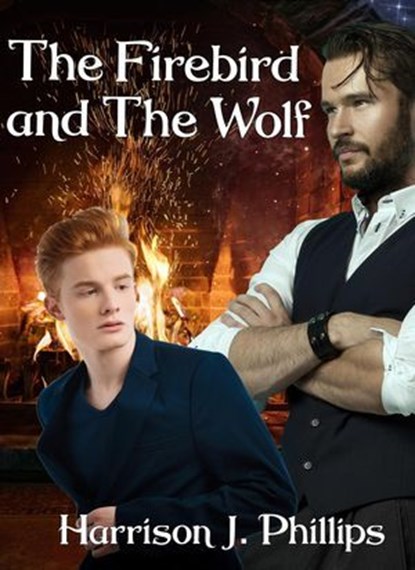 The Firebird and The Wolf, Harrison J. Phillips - Ebook - 9798230093534