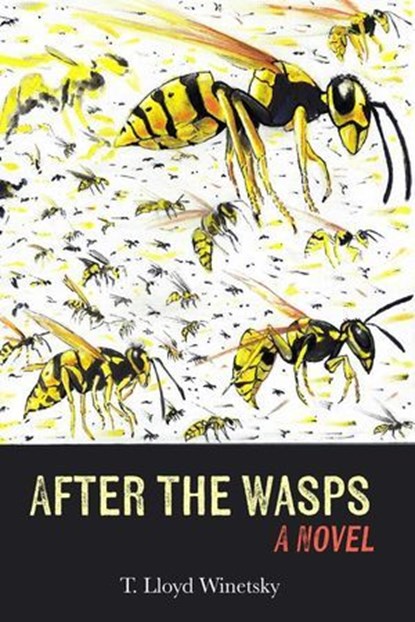 After the Wasps, T. Lloyd Winetsky - Ebook - 9798230098256