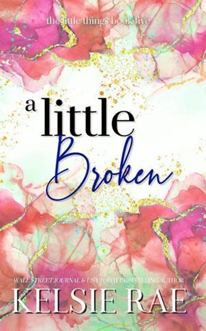 A Little Broken, Kelsie Rae - Ebook - 9798230101000